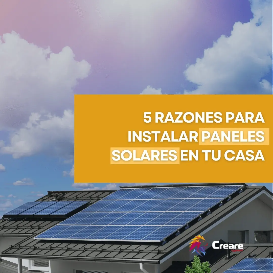 5 razones para instalar paneles solares en tu casa